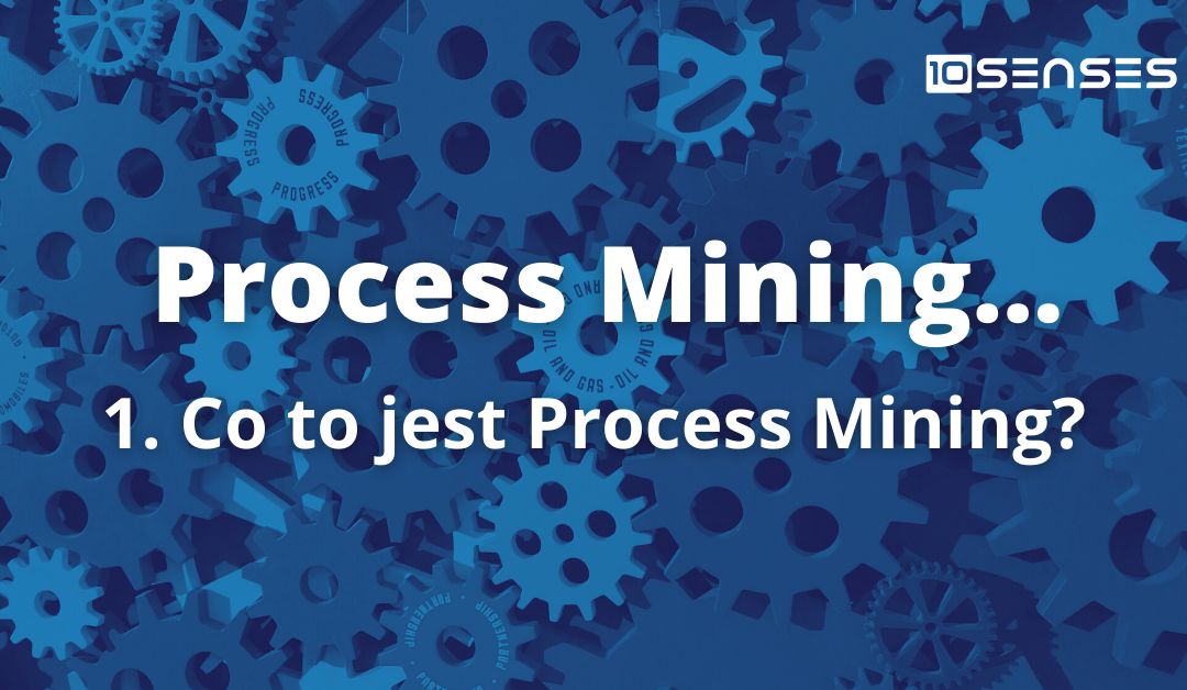 Co to jest process mining?