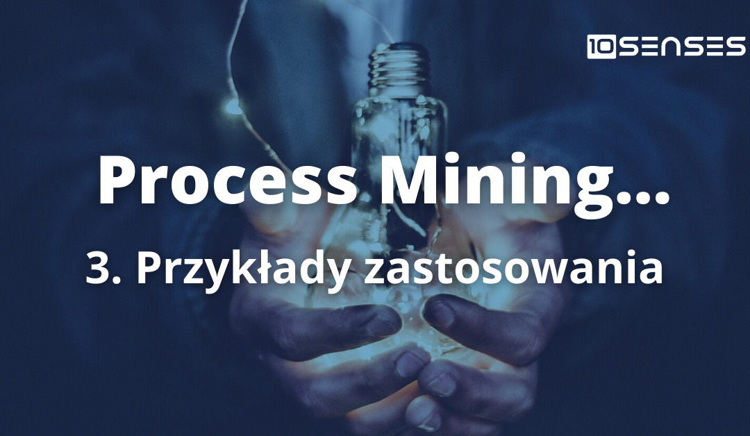 Przykłady zastosowania process mining